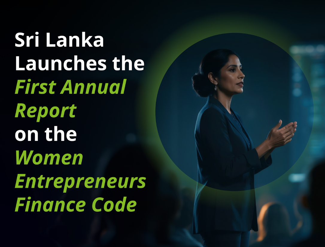Sri Lanka’s First Women Entrepreneurs Finance Code Report Highlights Progress in Access to Finance